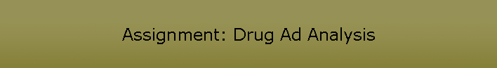 Assignment: Drug Ad Analysis