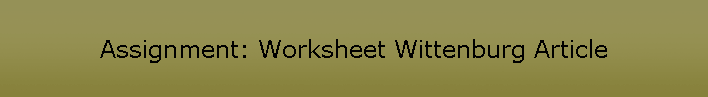 Assignment: Worksheet Wittenburg Article
