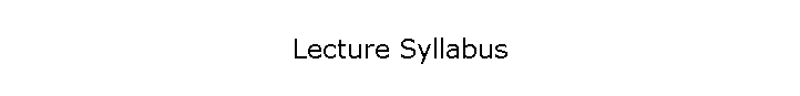 Lecture Syllabus