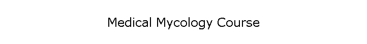 Medical Mycology Course