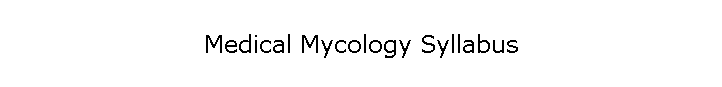 Medical Mycology Syllabus