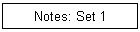Notes: Set 1
